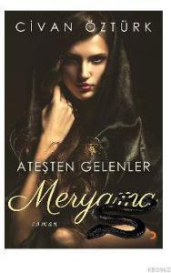 Meryama; Ateşten Gelenler