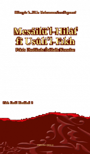 Mesâilü’l-Hilâf fî Usûli’l-Fıkh Fıkıh Usulünde İhtilaflı Konular
