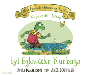 Meşe Palamudu Ormanı’ndan Masallar- İyi Eğlenceler Kurbağa