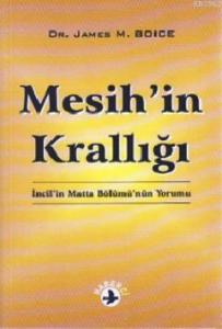 Mesih'in Krallığı; İncil'in Matta Bölümü'nün Yorumu