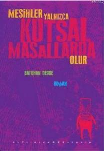 Mesihler Yalnızca Kutsal Masallarda Olur