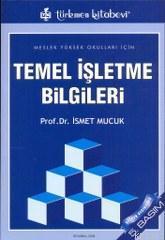 Meslek Yüksek Okuları İçin Temel İşletme Bilgileri