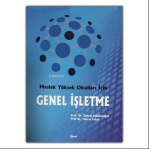 Meslek Yüksek Okulları İçin Genel İşletme Zeyyat Sabuncuoğlu