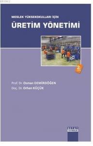 Meslek Yüksekokulları İçin Üretim Yönetimi