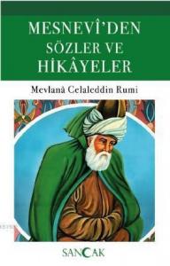 Mesnevî'den Sözler Ve Hikâyeler