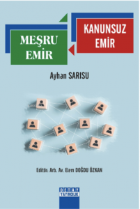 Meşru Emir- Kanunsuz Emir