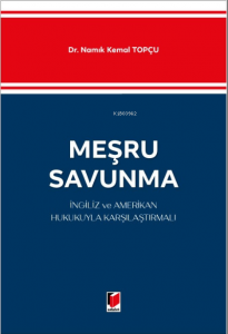 Meşru Savunma İngiliz ve Amerikan Hukukuyla Karşılaştırmalı