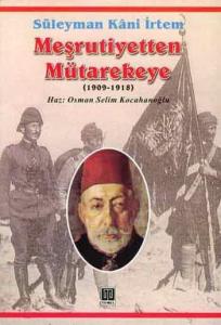 Meşrutiyetten Mütarekeye (1909-1918)