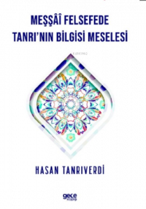 Meşşfü Felsefede Tanrı'nın Bilgisi Meselesi