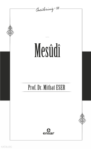 Mesûdî - Öncülerimiz 38