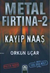 Metal Fırtına 2; Kayıp Naaş