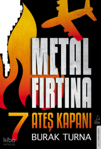 Metal Fırtına 7;Ateş Kapanı