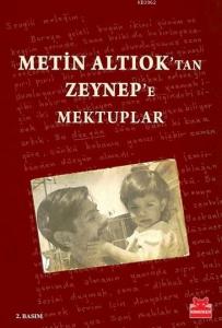 Metin Altıoktan Zeynepe Mektuplar