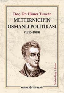 Metternischin Osmanlı Politikası