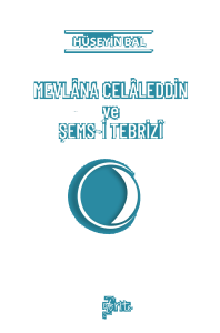 Mevlana Celaleddin Ve Şems-İ Tebrizi