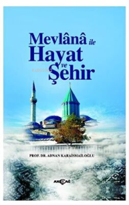 Mevlana İle Hayat ve Şehir