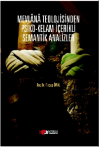 Mevlana Teolojisinden Psiko-Kelam İçerikli Semantik Analizler