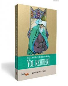 Mevlana'dan Torunlarına Yol Rehberi