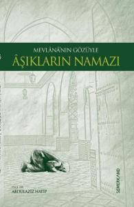 Mevlana'nın Gözüyle Aşıkların Namazı