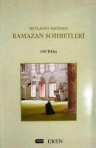 Mevlana'nın Işığında Ramazan Sohbetleri