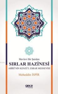 Mevlevi Bir Şairden Sırlar Hazinesi Abiri'nin Kenzü'l Esrar Mesnevisi