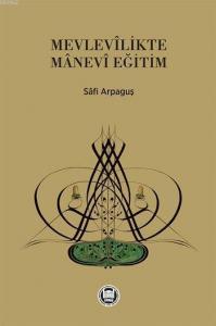 Mevlevîlikte Mânevi Eğitim