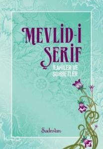 Mevlid-i Şerif; İlahiler ve Sohbetler