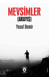 Mevsimler;Arayış