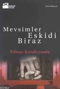 Mevsimler Eskidi Biraz