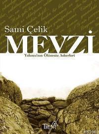 Mevzi; Yalınca´nın Ölümsüz Askerleri