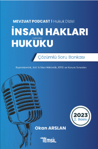Mevzuat Podcast İnsan Hakları Hukuku ;Çözümlü Soru Bankası (Kaymakamlık, Adli & İdari-Hakimlik, KPSS Ve Kurum Sınavları )