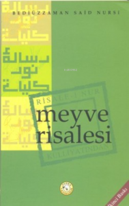 Meyve Risalesi;Risale-i Nur Külliyatından