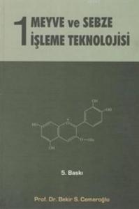 Meyve Sebze İşleme Teknolojisi 1. Cilt