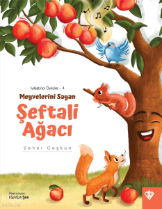 Meyvelerini Sayan Şeftali Ağacı;İyileştirici Öyküler 4