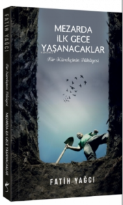 Mezarda İlk Gece Yaşanacaklar