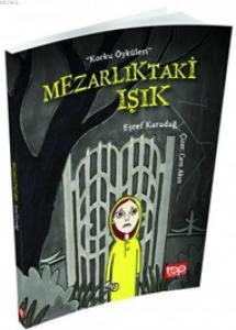 Mezarlıktaki Işık; Korku Öyküleri