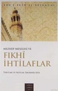 Mezhep Meselesi ve Fıkhi İhtilaflar