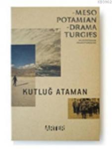 Mezopotamya Dramaturjileri : Mesopotamian Dramaturgies