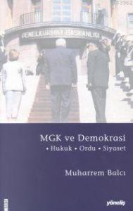 Mgk ve Demokrasi; Hukuk, Ordu, Siyaset
