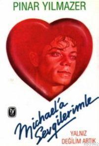 Michael'a Sevgilerimle