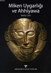 Miken Uygarlığı ve Ahhiyawa