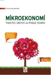 Mikroekonomi; Tüketici, Üretici ve Piyasa Teorisi