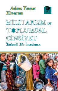 Militarizm ve Toplumsal Cinsiyet;İktisadi Bir İnceleme
