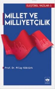 Millet ve Milliyetçilik; Eleştirel Yazılar - 1