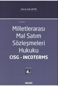 Milletlerarası Mal Satım Sözleşmeleri Hukuku – CISG – Incoterms