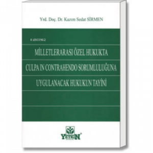 Milletlerarası Özel Hukukta Culpa in Contrahendo Sorumluluğuna Uygulanacak Hukukun Tayini
