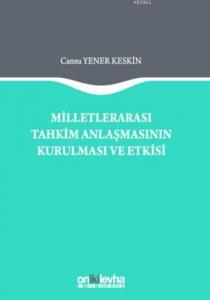 Milletlerarası Tahkim Anlaşmasının Kurulması ve Etkisi