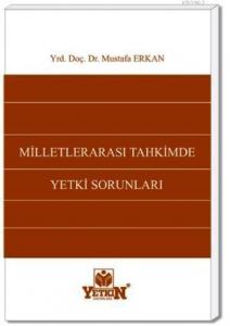 Milletlerarası Tahkimde Yetki Sorunları