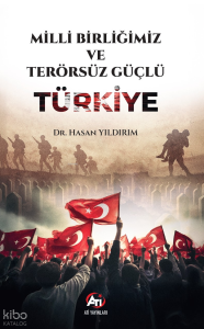 Milli Birliğimiz ve Terörsüz Güçlü Türkiye