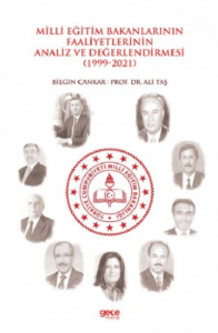 Milli Eğitim Bakanlarının Faaliyetlerinin Analiz ve Değerlendirmesi (1999-2021)